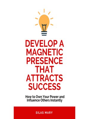 cover image of Develop a Magnetic Presence That Attracts Success